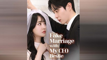 Fake Marriage with My CEO Bestie - Full HD Movie Uncut