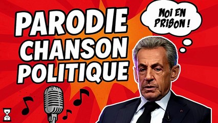 Nicolas Sarkozy en prison : Chanson humoristique