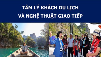Bài giảng - tâm lý khách du lịch và nghệ thuật giao tiếp