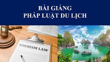 Bài giảng - PHÁP LUẬT DU LỊCH
