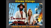 I fratelli del mare | Il Corsaro Nero (film d’avventura completo)