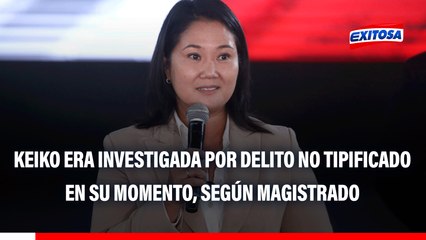 Caso 'Cócteles': Keiko Fujimori era investigada por delito que no estuvo vigente en 2011 y 2016