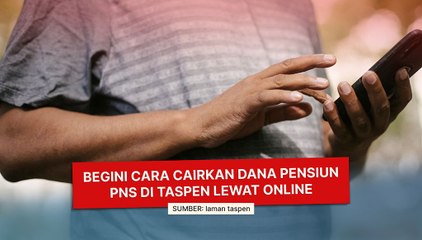 Begini Cara Cairkan Dana Pensiun PNS di Taspen lewat Online