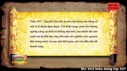 337 Đại Việt kiêu hùng - Nguyễn Sơn Hà người khai sinh nghề sản xuất sơn dầu ở Việt Nam