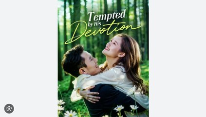 Tempted by His Devotion Full Movies English Sub