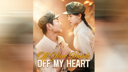 Off Your Hands, Off My Heart