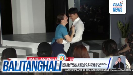 Royce Cabrera at Jackie Lou Blanco, bida sa stage musical na "The Foxtrot;" mapapanood hanggang October 26 | Balitanghali