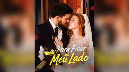 Para Ficar Ao Meu Lado (Dublado) Episódio Completo
