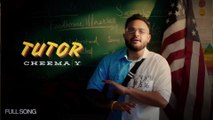 TUTOR (Official Video) Cheema Y | Gur Sidhu | New Punjabi Song