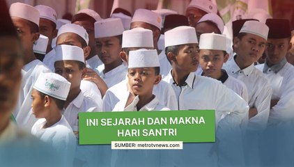 Ini Sejarah dan Makna Hari Santri