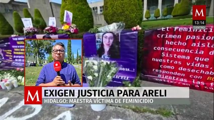 Exigen justicia para Araceli, maestra víctima de feminicidio en Hidalgo