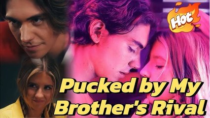 Pucked By My Brother's Rival - Hot