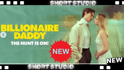 [TOP MOVIE] Billionaire Daddy: The Hunt is On #snaxbox #tallflix #Shortstudio