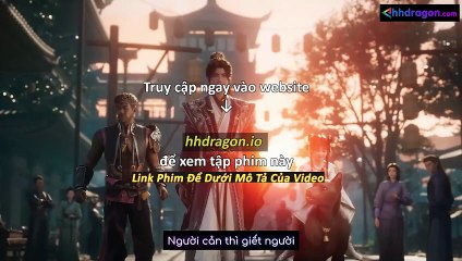Già Thiên Tập 132 Vietsub Thuyết Minh Tiếng Việt