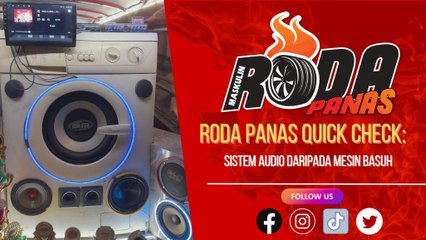 RODA PANAS QUICK CHECK SISTEM AUDIO DARIPADA MESIN BASUH