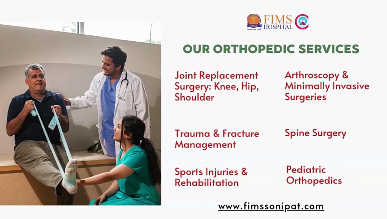 Best Orthopedic Hospital in Sonipat  Advanced Knee, Joint & Bones Care at FIMS Hospital