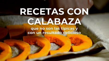 Recetas con calabaza que no son las típicas y con un resultado delicioso