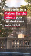 Une partie de la Maison Blanche détruite pour construire une salle de bal