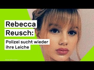 Rebecca Reusch: Polizei sucht wieder ihre Leiche - so geht der Einsatz heute weiter