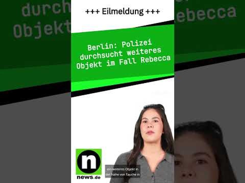 Polizei durchsucht weiteres Objekt im Fall Rebecca