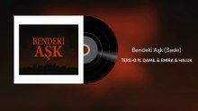 Ters-o ft. Qamil & Emira & Haluq - Bendeki Aşk / Sade (Official Audio)