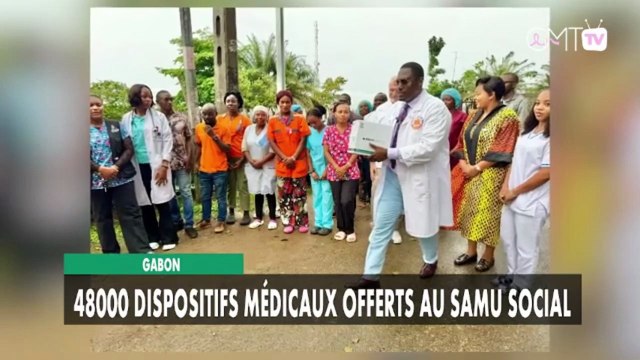 [#Reportage] Gabon : 48000 dispositifs médicaux offerts au Samu social
