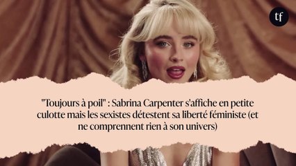 "Toujours à poil" : Sabrina Carpenter s'affiche en petite culotte mais les sexistes détestent sa liberté féministe (et ne comprennent rien à son univers)