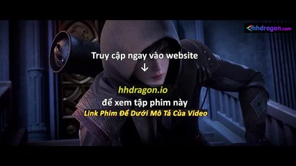 Tử Xuyên Phần 2 Tập 15 Vietsub Thuyết Minh Tiếng Việt