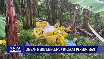 [FULL] Limbah Medis di Permukiman Serang Jadi Ancaman, Polisi dan DLH Selidiki Lokasi