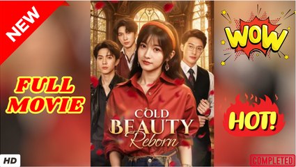 ❣️🍅💥  Cold Beauty Reborn Chinese Drama - English Sub