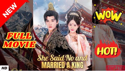 ❣️🍅💥  She Said No and Married a King Chinese Drama