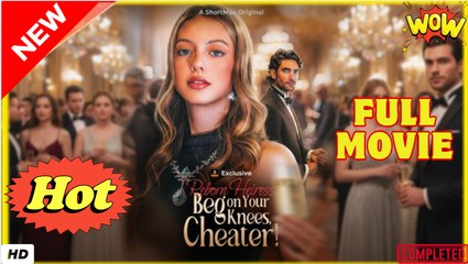 Reborn Heiress Beg on Your Knees Cheater Full