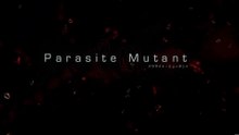 Parasite Mutant Official Announcement Trailer