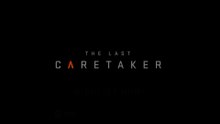 The Last Caretaker Official Early Access Release Date Trailer