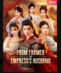 Farmer to Empress's Husband Chinese Drama - English Sub