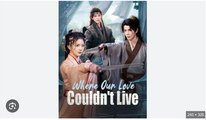 Where Our Love Couldnt Live Chinese Drama - Full Movies English Sub