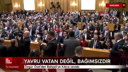 Özgür Özel'den Bahçeli'ye Kıbrıs cevabı: Yavru vatan değil, bağımsızdır