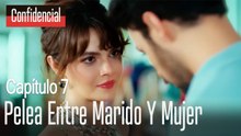 Pelea entre marido y mujer - Confidencial Capítulo 7