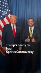 Trump’s Envoy to Iraq  Sparks Controversy