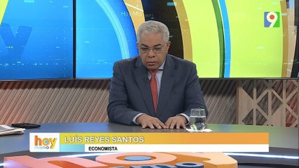 Contundentes declaraciones de Luis Reyes Santos/ Econimista en Hoy Mismo