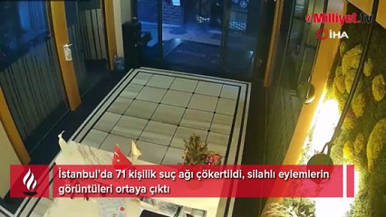 İstanbul’da 71 kişilik suç ağı çökertildi! Silahlı eylemlerin görüntüleri ortaya çıktı