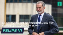 la intervención institucional del rey Felipe VI completa en el WIP