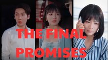 The final promises - FULL MOVIES ENGLISH SUB