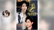 Love too late to mend  - FULL MOVIES ENGLISH SUB