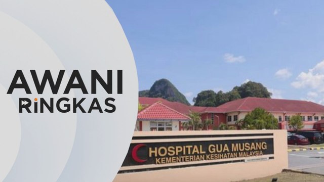 AWANI Ringkas: Kanak-kanak maut di Gua Musang