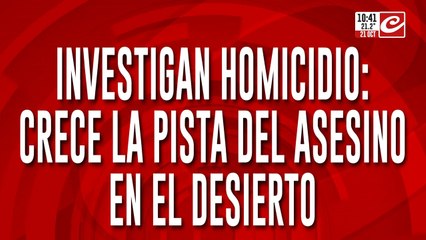 Jubilados desaparecidos: crece la hipótesis del asesino del desierto