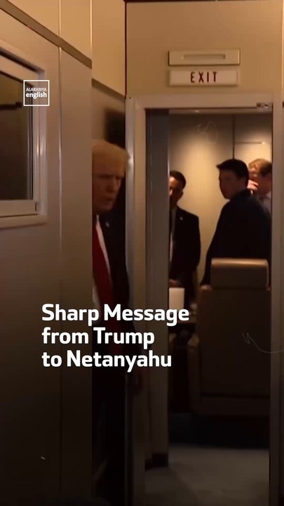Sharp Message from  Trump to Netanyahu