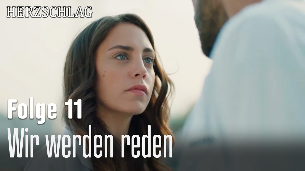 Wir werden reden-Herzschlag Folge 11