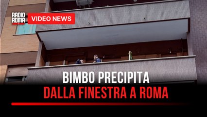 Bimbo precipita dalla finestra a Roma