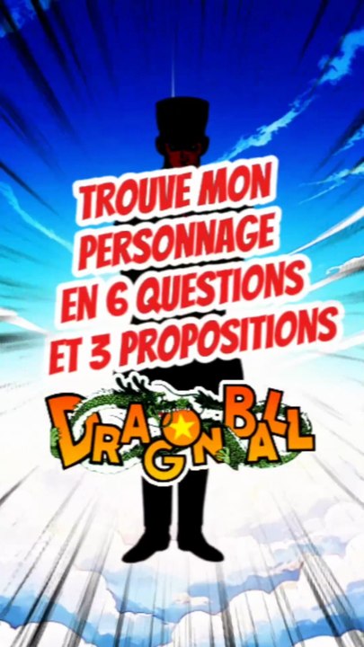 Trouve le personnage de DRAGON BALL en 6 questions et 3 propositions FEAT Otaakugeek